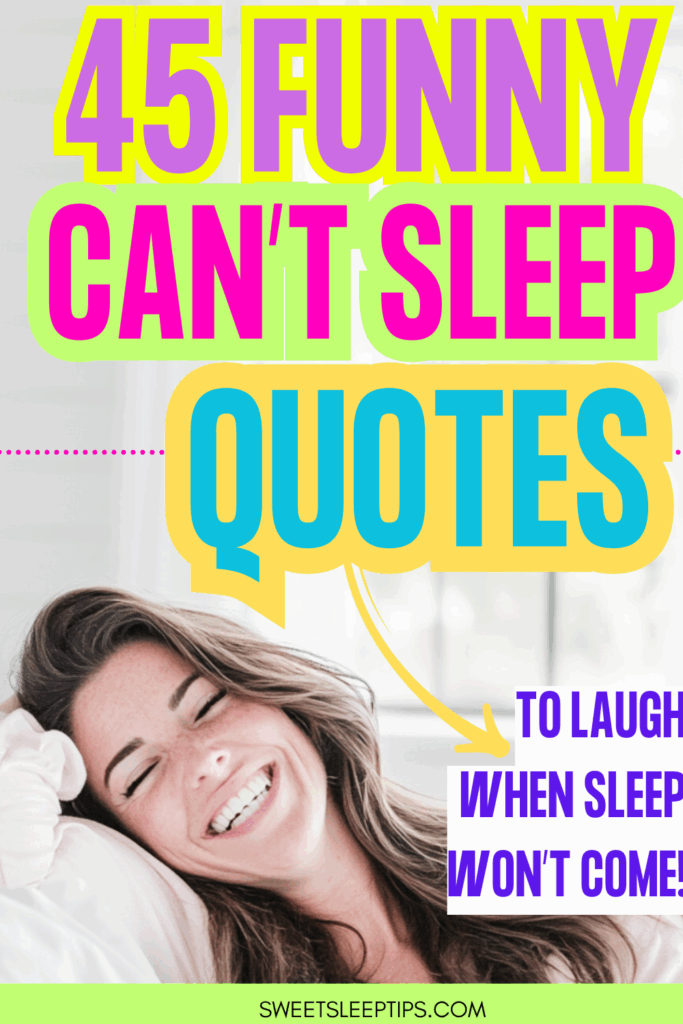 45 Can't Sleep Quotes Funny_ To Laugh When Sweet Sleep Won't Come 2