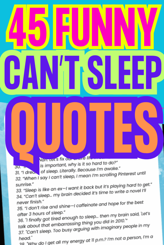 45 Can't Sleep Quotes Funny_ To Laugh When Sweet Sleep Won't Come 4