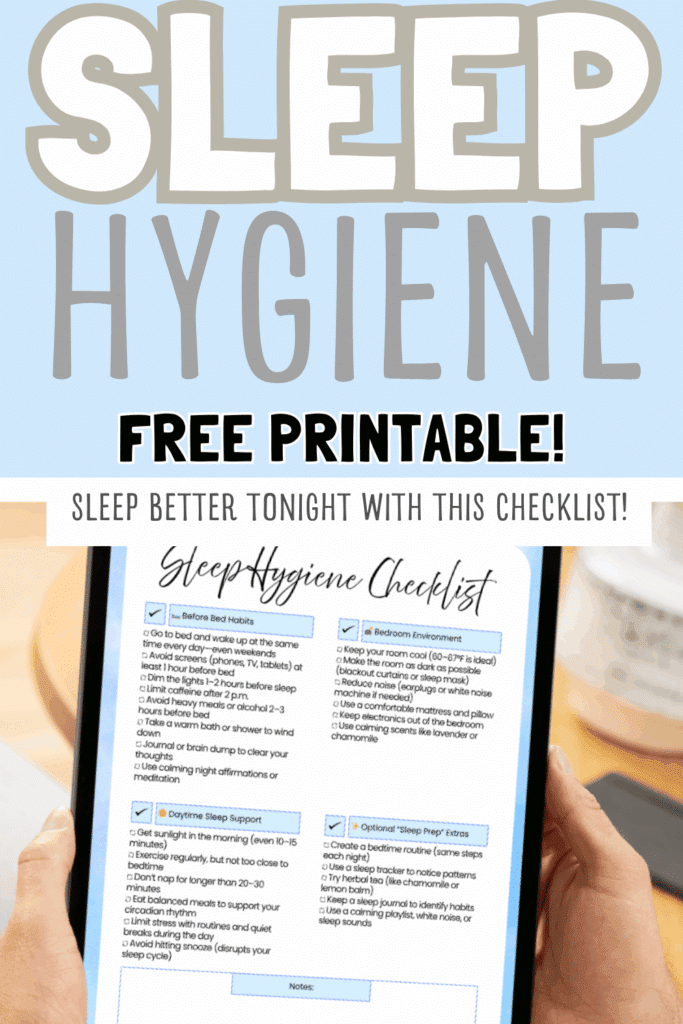 Sleep Hygiene Tips That Work [Free Printable Checklist Included] 1