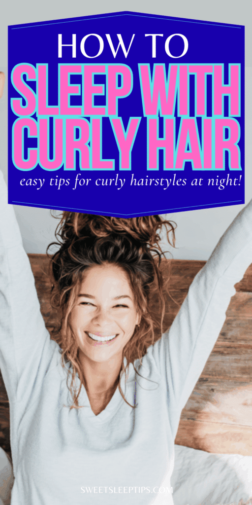 How to Sleep With Curly Hair_ Easy Tips for Curly Hairstyles 3