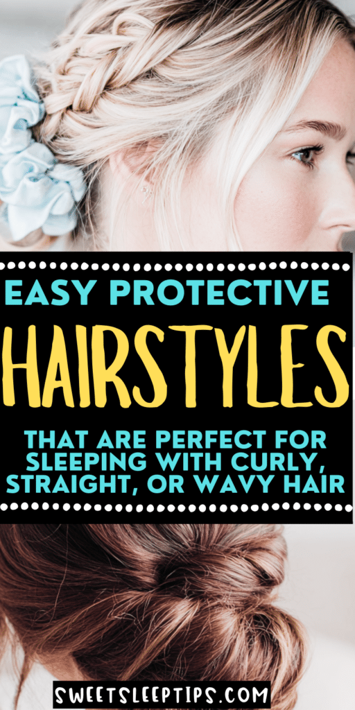 Protective Hairstyles For Sleeping for Curly, Wavy, and Straight Hair 2