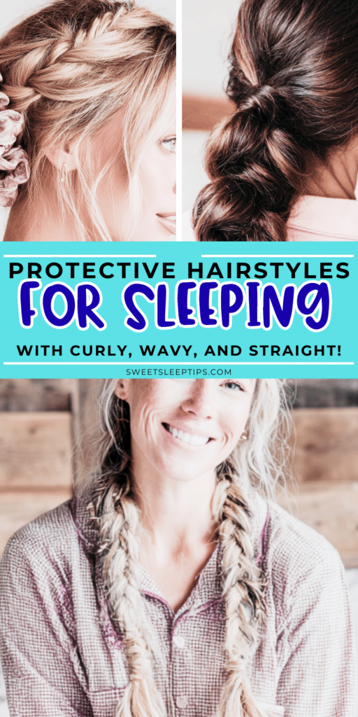 Protective Hairstyles For Sleeping for Curly, Wavy, and Straight Hair 3