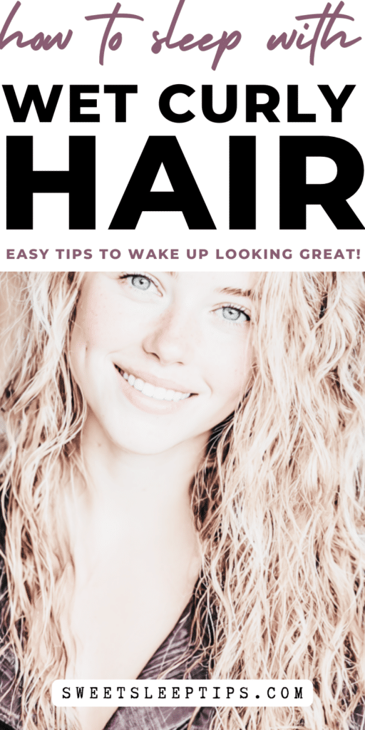 How to Sleep With Wet Curly Hair Without Waking Up to Frizz 4