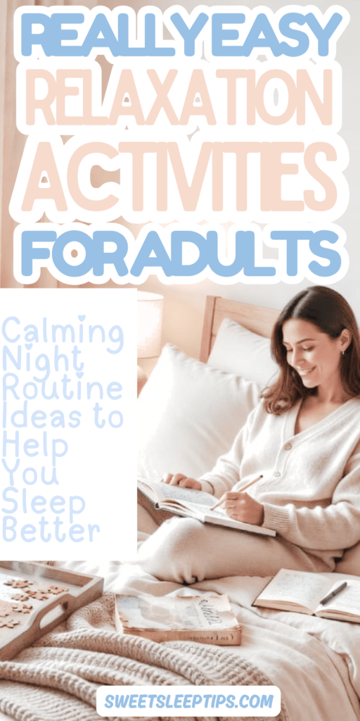 Relaxation Activities for Adults_ Calming Night Routine Ideas to Help You Sleep Better 1