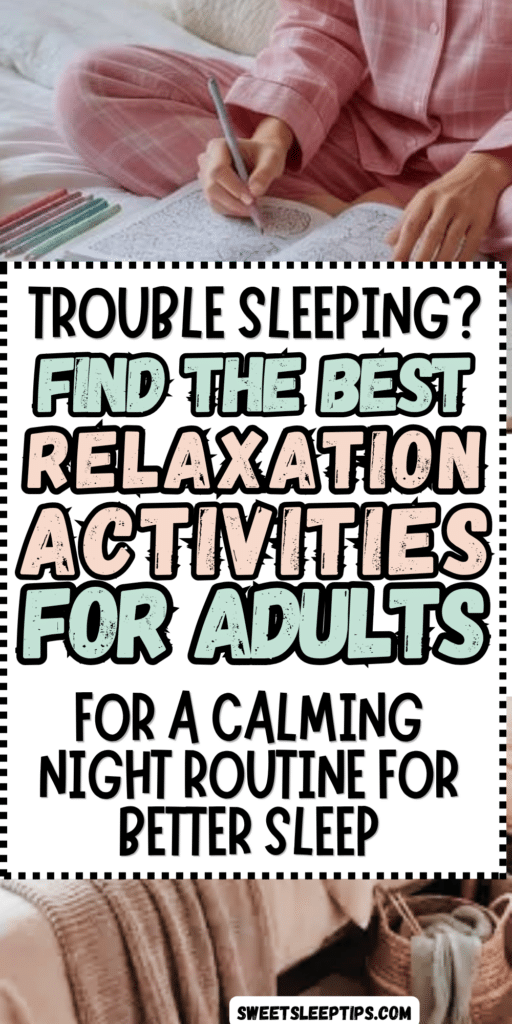 Relaxation Activities for Adults_ Calming Night Routine Ideas to Help You Sleep Better 2