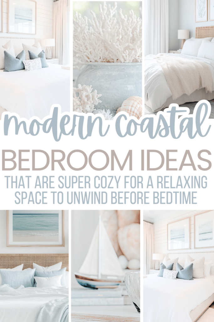 Cozy Coastal Bedroom Ideas_ Neutral, Modern, and Chic Ideas for a Relaxing Space 2