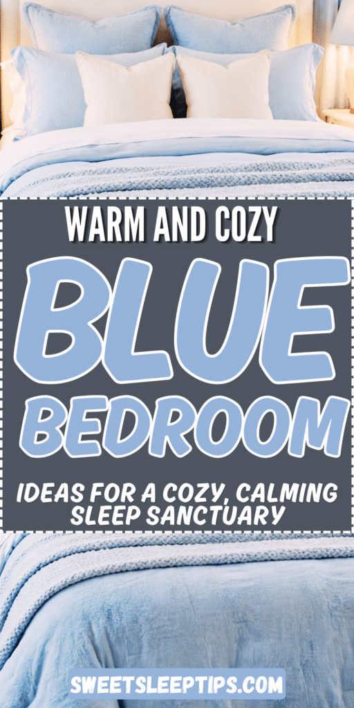 Cozy Blue Bedroom_ Easy Ideas That Make Your Space Feel Calm, Warm, and Relaxing 5