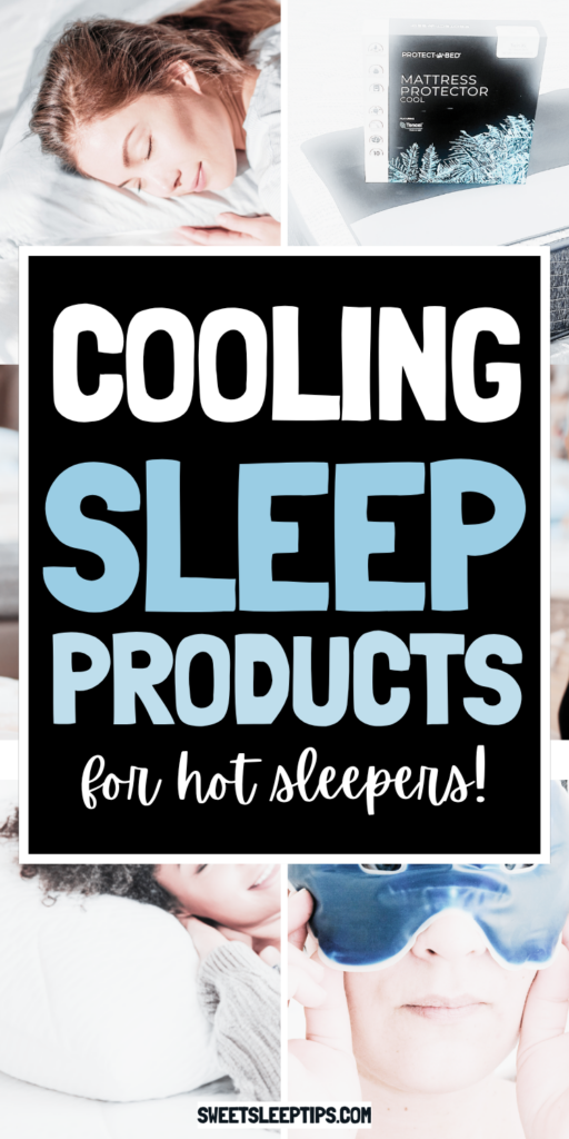 Cooling Sleep Products for Hot Sleepers to Rest, Wake Up Refreshed, and Feel Rejuvenated 1