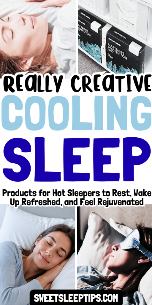 Cooling Sleep Products for Hot Sleepers to Rest, Wake Up Refreshed, and Feel Rejuvenated 2