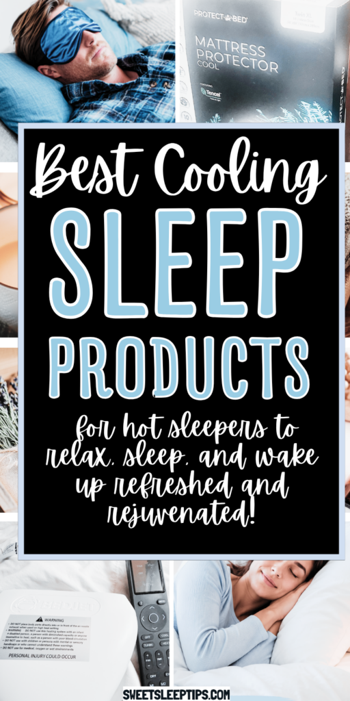 Cooling Sleep Products for Hot Sleepers to Rest, Wake Up Refreshed, and Feel Rejuvenated 3